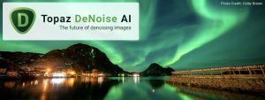 Topaz DeNoise AI 智能图片降噪软件
